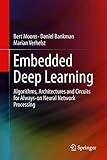Embedded Deep Learning: Algorithms, Architectures and Circuits for Always-on Neural Network Processing