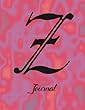 Z Journal: 8 1/2 X 11 Notebook 120 Pages Wide Ruled Lined for Writing. Personalized Monogram Name Initial Elegant Font Design.