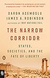 The Narrow Corridor: States, Societies, and the Fate of Liberty