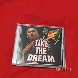 TAKE THE DREAM