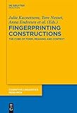 Fingerprinting Constructions: The Cube of Form, Meaning and Context (Cognitive Linguistics Research [CLR])
