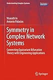 Symmetry in Complex Network Systems: Connecting Equivariant Bifurcation Theory with Engineering Applications (Understanding Complex Systems)