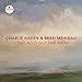 Charlie Haden & Brad Mehldau - 
