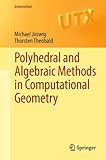 Polyhedral and Algebraic Methods in Computational Geometry (Universitext)