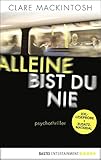XXL-Leseprobe: Alleine bist du nie: Psychothriller (German Edition)