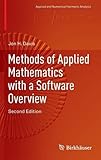 Methods of Applied Mathematics with a Software Overview (Applied and Numerical Harmonic Analysis)