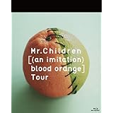Mr.Children [(an imitation) blood orange]Tour [Blu-ray]