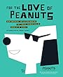 For the Love of Peanuts: Contemporary Artists Reimagine the Iconic Characters of Charles M. Schulz