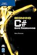 Beginning C# Game Programming (English Edition)