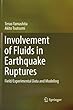 Involvement of Fluids in Earthquake Ruptures: Field/Experimental Data and Modeling