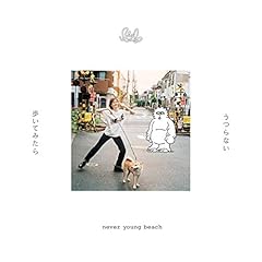 ����Ȃ� / never young beach
