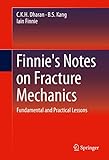 Finnie's Notes on Fracture Mechanics: Fundamental and Practical Lessons