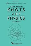 Knots and Physics (Series on Knots and Everything)