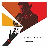 Smokin'