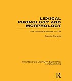 Lexical Phonology and Morphology (RLE Linguistics A: General Linguistics) (Routledge Library Editions: Linguistics)