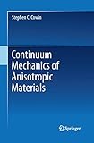 Continuum Mechanics of Anisotropic Materials
