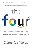 The Four: The Hidden DNA of Amazon, Apple, Face...