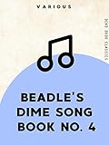 Beadle's Dime Song Book No. 4 (Dead Dodo Classics)
