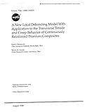 A New Local Debonding Model with Application to the Transverse Tensile and Creep Behavior of Continuously Reinforced Titanium Composites