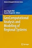 GeoComputational Analysis and Modeling of Regional Systems (Advances in Geographic Information Science)