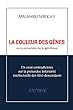 La couleur des gènes: La perversion de la génétique (French Edition)