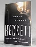 Three Novels: Molloy, Malone Dies, The Unnamable