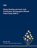 Passive Smoking and Aortic Arch Calcification: The Guangzhou Biobank Cohort Study (Gbcs)