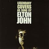 Legendary Covers As Sung By Elton John