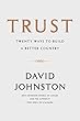 Trust: Twenty Ways to Build a Better Country