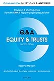 Concentrate Questions and Answers Equity and Trusts: Law Q&A Revision and Study Guide (Concentrate Questions & Answers)