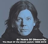 31 Years Of Obscurity: The Best Of The Black Watch