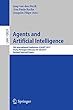 Agents and Artificial Intelligence: 9th International Conference, ICAART 2017, Porto, Portugal, February 24–26, 2017, Revised Selected Papers (Lecture Notes in Artificial Intelligence)