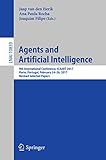Agents and Artificial Intelligence: 9th International Conference, ICAART 2017, Porto, Portugal, February 24–26, 2017, Revised Selected Papers (Lecture Notes in Artificial Intelligence)