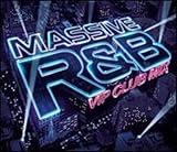 Massive R&B VIP Club Mix