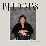 B.J. Thomas Greatest Hits