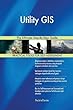 Utility GIS the Ultimate Step-By-Step Guide