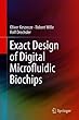 Exact Design of Digital Microfluidic Biochips