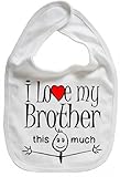 IiE, I love my Brother this much, Boy Girl Unisex Feeding Bib, White by Image is Everything