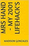 Mrs Hand - my 2001 lifehack's (English Edition)