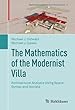 The Mathematics of the Modernist Villa: Architectural Analysis Using Space Syntax and Isovists (Mathematics and the Built Environment)