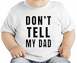 Don't Tell My Dad Slogan オーガニックベビーTシャツ 12 - 18 Months