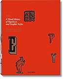 Type: A Visual History of Typefaces and Graphic Styles