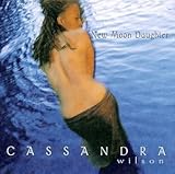 New Moon Daughter by Cassandra Wilson (1995-05-03)