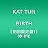 BIRTH（初回限定盤1）