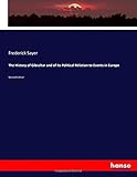 The History of Gibraltar and of its Political Relation to Events in Europe: Second Edition