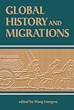 Global History And Migrations (Global History Series , Vol 2)