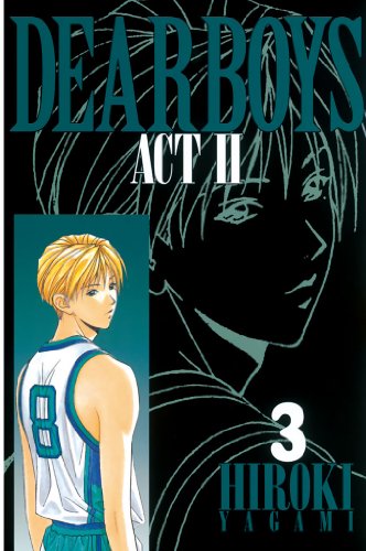 Dear Boys Act Ii 漫画 1巻から10巻 無料 試し読み 価格比較 マンガリスト