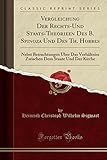Vergleichung Der Rechts-Und Staats-Theorieen Des B. Spinoza Und Des Th. Hobbes: Nebst Betrachtungen Uber Das Verhaltniss Zwischen Dem Staate Und Der Kirche (Classic Reprint)