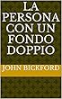 La persona con un fondo doppio (Italian Edition)