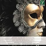 ANNA BON/ SIX FLUTE SONATAS OP.1